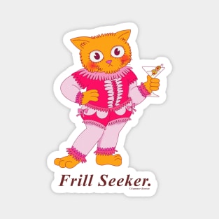 Frill Seeker Magnet