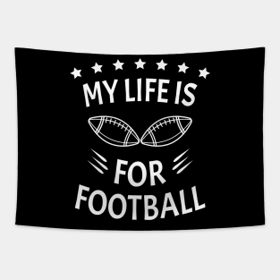 My Life Is For Football V2 - White Tapestry