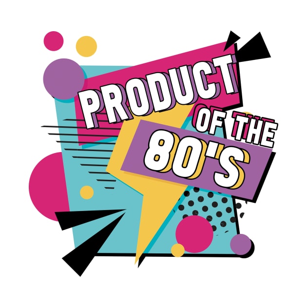 Retro T shirt Product of the 80's -  Gift Men Women by andreperez87