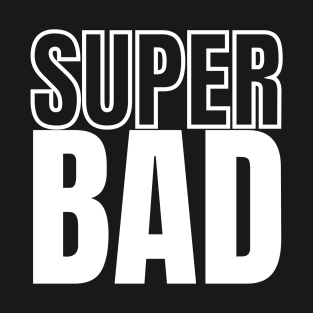 SuperBad T-Shirt