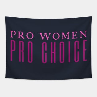 Pro Women Pro Choice Tapestry