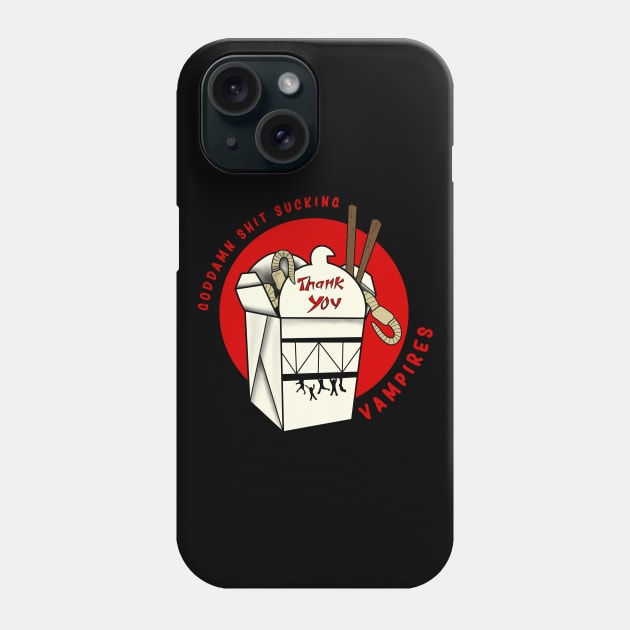 Goddamn shit sucking vampires Phone Case by Tattoos By Pigpen 