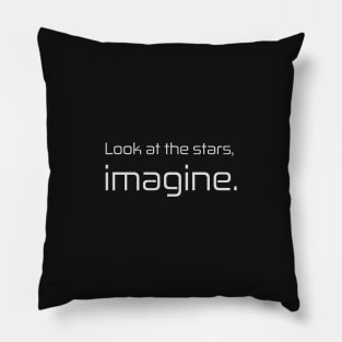 Look at the stars, imagine. v1 Pillow