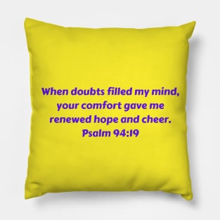 Bible Verse Psalm 94:19 Pillow