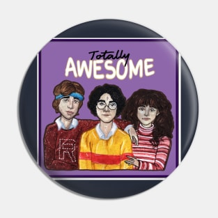 TOTALLY AWESOME TRIO Pin