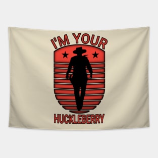 Im Your Huckleberry Original Tapestry