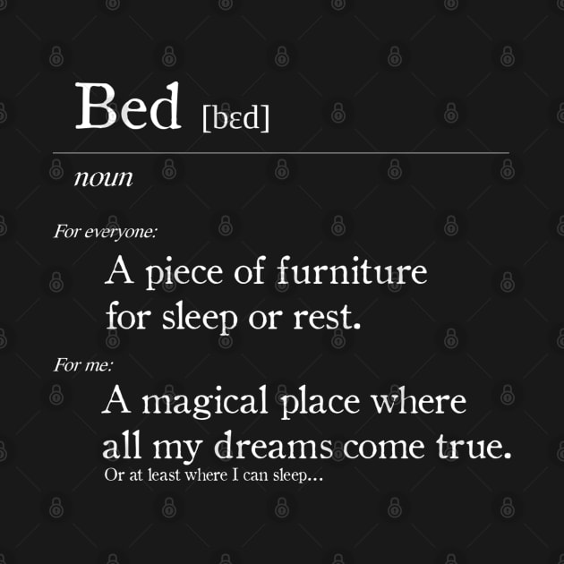 Definition: Bed by TheProgrammer