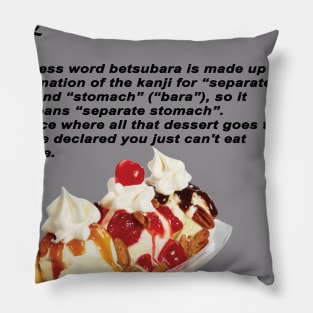 Be-tsu-ba-ra "The dessert stomach" Pillow