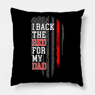 I Back The Red For My Dad Pillow