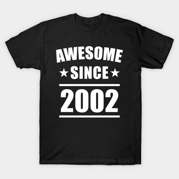 Discover Awesome Since 2002 - Awesome Since 2002 - T-Shirt