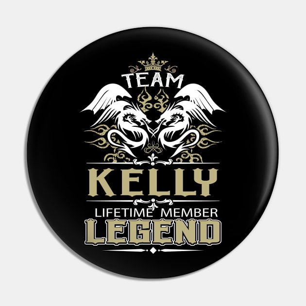 Kelly Name T Shirt -  Team Kelly Lifetime Member Legend Name Gift Item Tee Pin by yalytkinyq