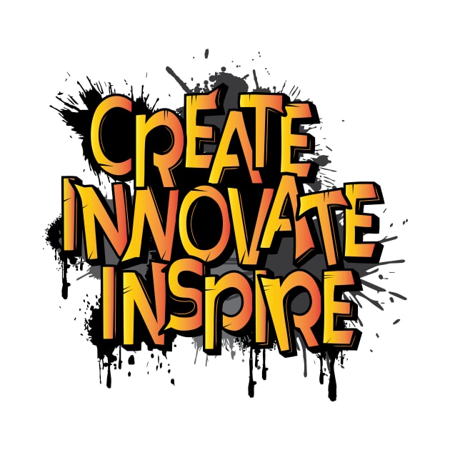 create inspire innovate by ARTJO