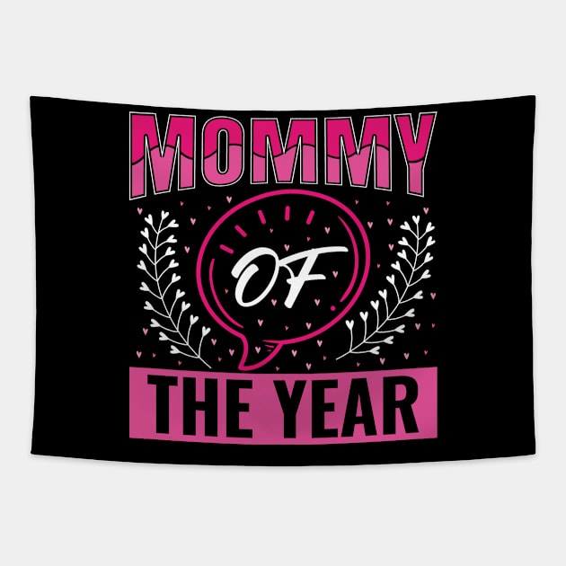 Mommy Of The Year Tapestry by funkymonkeytees