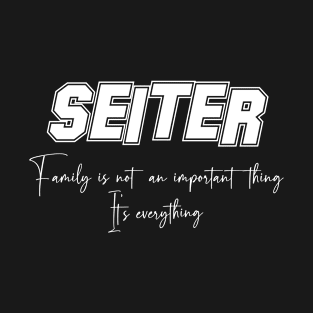 Seiter Second Name, Seiter Family Name, Seiter Middle Name T-Shirt