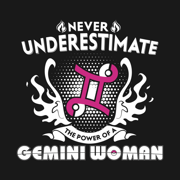 Gemini Woman Never Underestimate The Power Of Gemini by bestsellingshirts