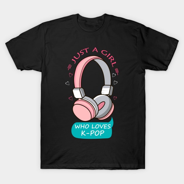 Just A Girl Who Loves K-Pop Cute T-Shirt Just A Girl Who Loves K-Pop Cute T-Shirt