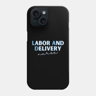 Labor and Delivery Nurse Phone Case