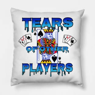 TEARS OF OTHER PLAYERS Pillow