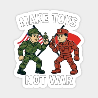 Make Toys Not War Magnet