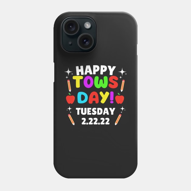 Happy Towsday Tuesday 2.22.22 / Commemorative Towsday Tuesday 2-22-22 Second Grade Phone Case by WassilArt