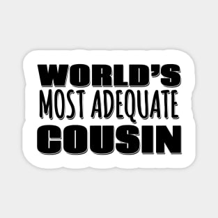 World's Most Adequate Cousin Magnet