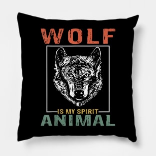 wolf is my spirit animal Pillow