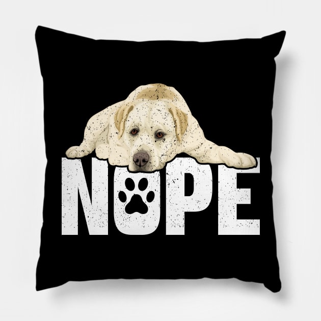 Nope Lazy Labrador Dog Funny Pet Lover Pillow by RadStar