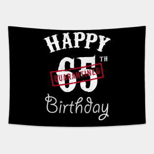 Happy 65th Quarantined Birthday Tapestry