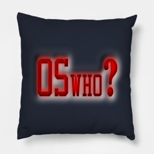 OSwho? Pillow