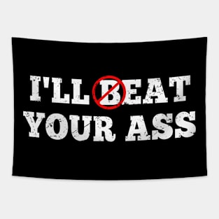 Offensive I'll Beat or Eat Your Ass Tapestry