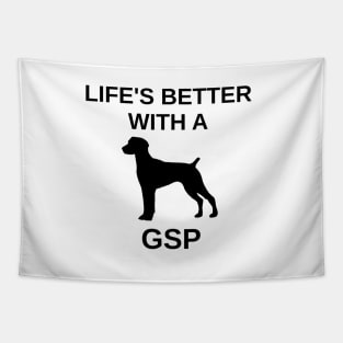 Life's Better With A GSP Tapestry