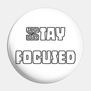 Stay Focused Pin