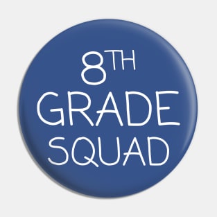 Eighth Grade Squad Pin
