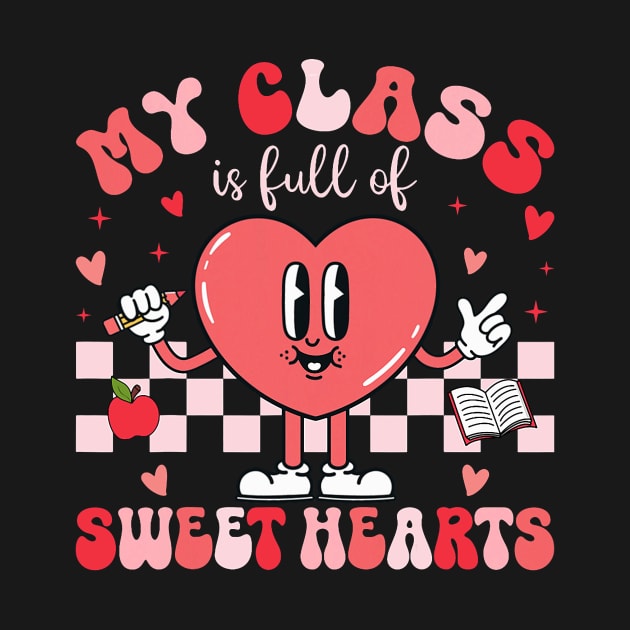 Teacher Valentines Day Shirt My Class Is Full of Sweethearts by jadolomadolo