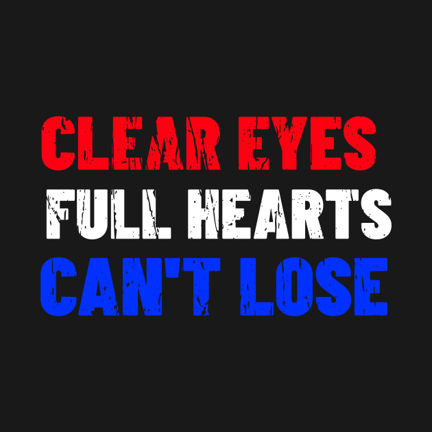 CLEAR EYES FULL HEARTS CAN'T LOSE by Cult Classics