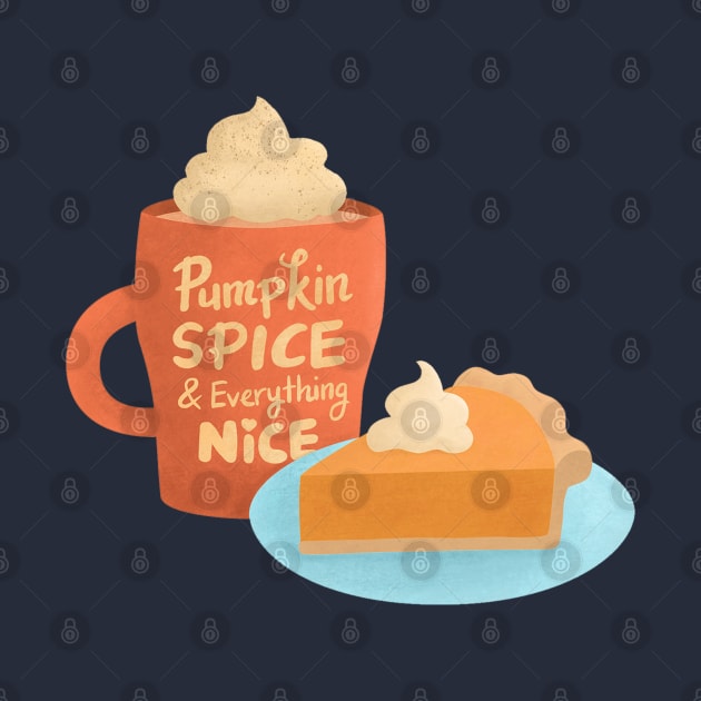 Pumpkin Spice and Everything Nice, Latte and Pie by rustydoodle