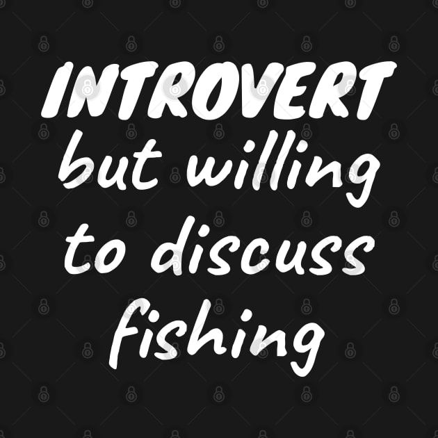 Introvert but willing to discuss fishing by LunaMay