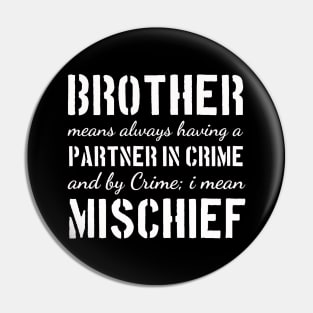 Brother and Sister - Partners in Crime. Pin