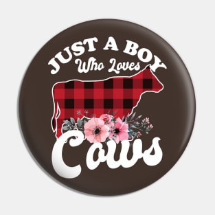 Just a Boy Who Loves Cows Pin