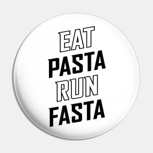 Eat Pasta Run Fasta v2 Pin