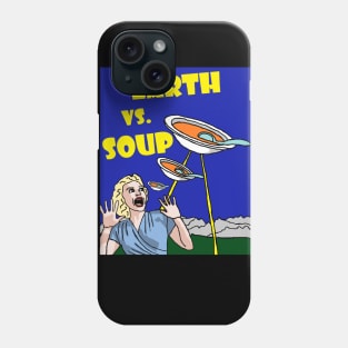 Earth Vs. Soup Phone Case