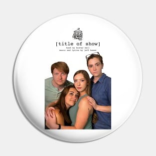 Carousel Theatre [title of show] Poster Pin