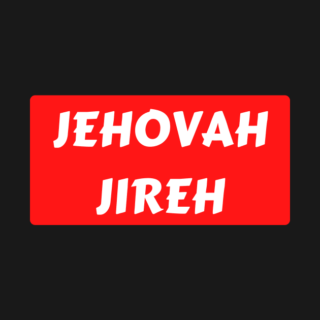 Jehovah Jireh - God Will Provide | Christian Typography by All Things Gospel