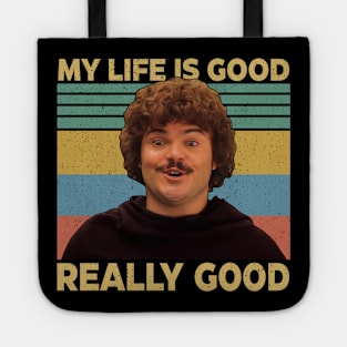 Nacho Libre Shirt My Life Is Good Really Good Vintage, Nacho Libre ,  Mexican Westler Tote