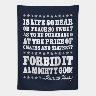 Patrick Henry Quote - Forbid It Almighty God Tapestry