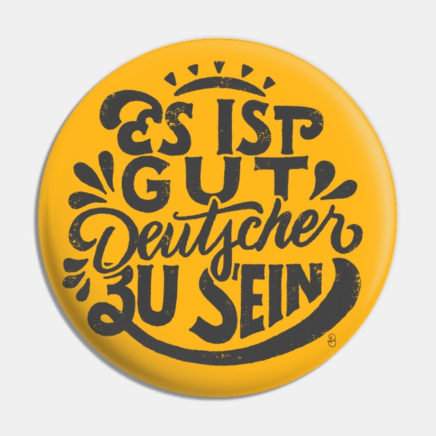 It's good to be German Pin by Dina Design