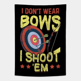 I Don't Wear Bows I Shoot Em Archery Tapestry