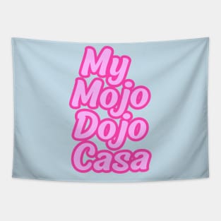 My Mojo Dojo Casa Tapestry