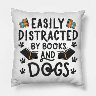 Easily Distracted By Books And Dogs. Funny Dog Pillow