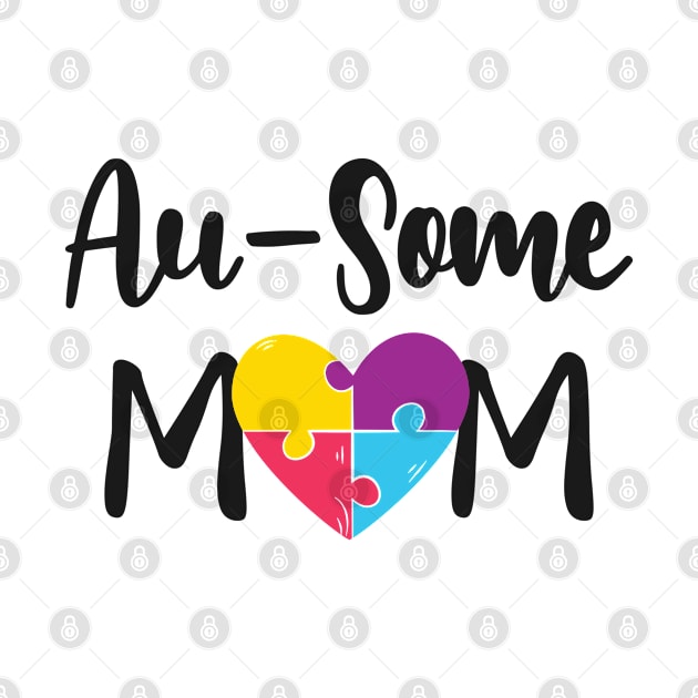 Autism mom - Au Some Mom by KC Happy Shop